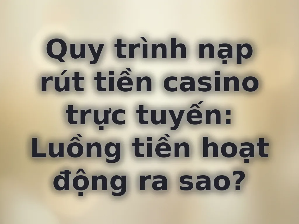 Hướng dẫn thanh toán casino